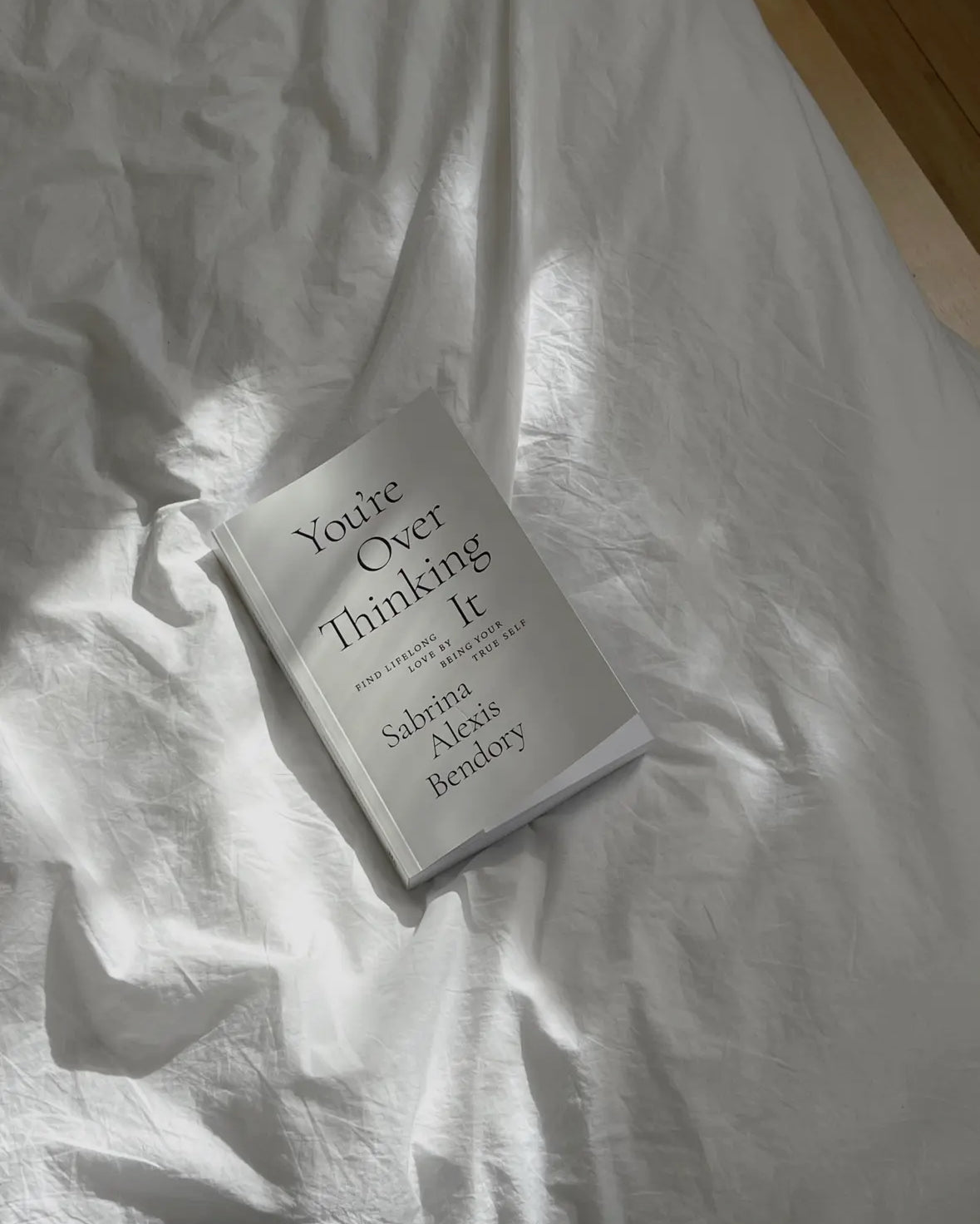 You're Overthinking It- Finding Lifelong Love By Being Your True Self