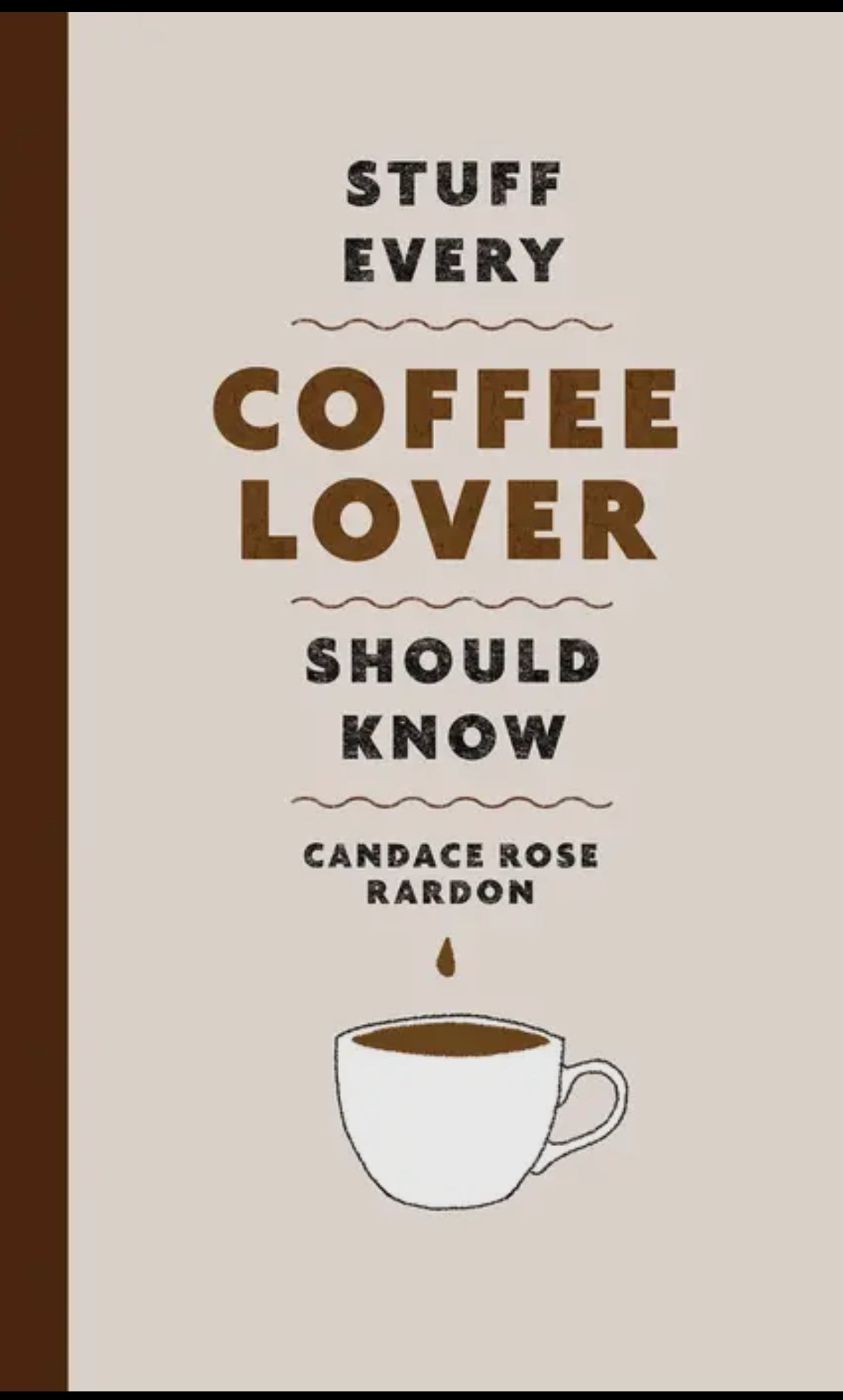 Stuff Every Coffee Lover Should Know