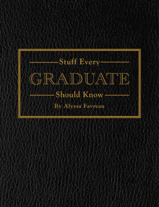 Stuff Every Graduate Should Know