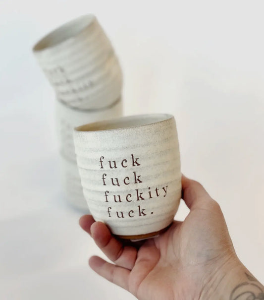 Fuck Fuck Fuckity Fuck Everyday Tumbler - Handmade