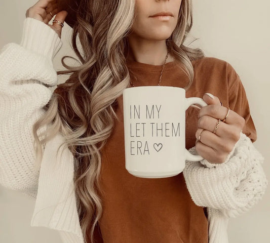 In My Let Them Era Mug